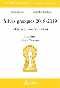 Silves grecques 2018-2019 Odyssée, chants 13 et 14 Eschine, Contre Timarque