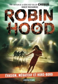 Robin Hood: Evasion, mégateuf et hors-bord (7)