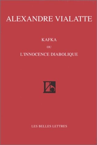 Kafka ou l'innocence diabolique
