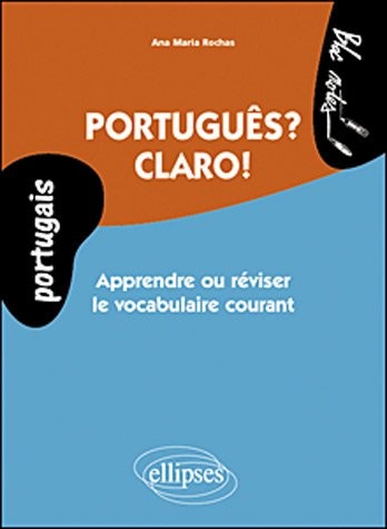 Portugues ? Claro ! Apprendre & Réviser le Vocabulaire Portugais Courant Niveau 1
