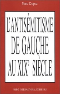 L'Antisémitisme de gauche au XIXe siècle