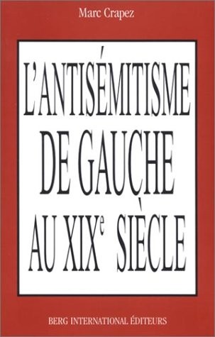 L'Antisémitisme de gauche au XIXe siècle