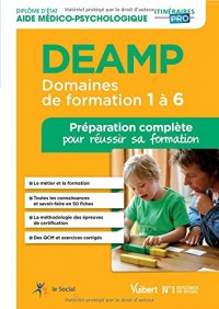 Diplôme d'État d'Aide médico-psychologique - DEAMP - Domaines de formation 1 à 6 - Préparation complète pour réussir sa formation