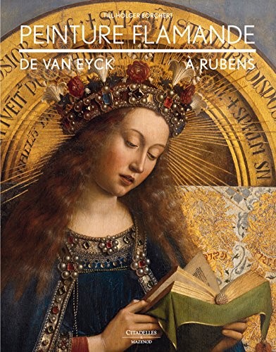 Peinture flamande - De Van Eyck à Rubens