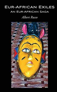 Eur-African Exiles - From Rhodes and Rhodesia to the Belgian Congo and Rwanda-Ur
