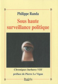 Chroniques barbares : Tome 8, Sous haute surveillance politique