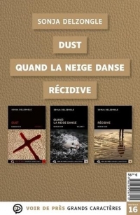 Offre découverte Sonja Delzongle: Pack en 3 volumes : Dust ; Quand la neige danse ; Récidive