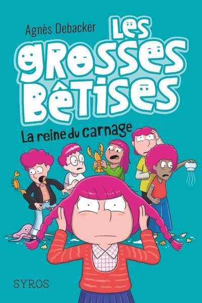 Les grosses bêtises - tome 3 La reine du carnage