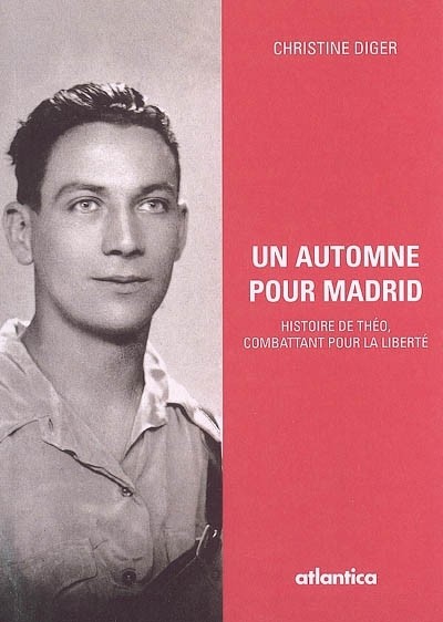Un automne pour Madrid : Histoire de Théo, combattant pour la liberté