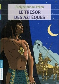 Le trésor des aztèques