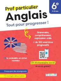 Prof particulier - Anglais 6e: Tout pour progresser ! Avec un dictionnaire interactif en accès gratuit