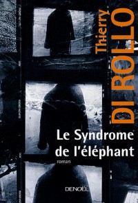 Le syndrome de l'éléphant