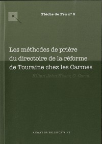 Les méthodes de prières du directoire de la réforme de Touraine chez les Carmes