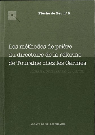 Les méthodes de prières du directoire de la réforme de Touraine chez les Carmes