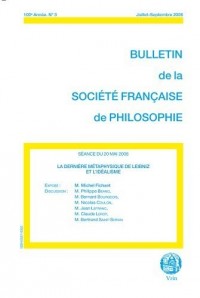 La dernière métaphysique de Leibniz et l'idéalisme (Bulletin de la Société française de Philosophie, 2006/3)