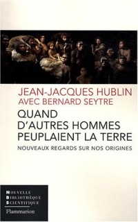 Quand d'autres hommes peuplaient la terre