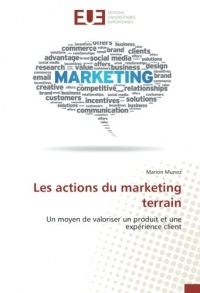 Les actions du marketing terrain: Un moyen de valoriser un produit et une expérience client