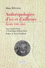 Anthropologies d’ici et d’ailleurs - Écrits 1982-2009: Écrits 1982-2009