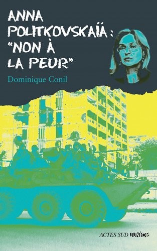 Anna Politkovskaïa : non à la peur