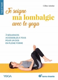 Je soigne ma lombalgie avec le yoga