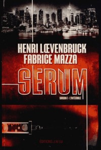 Serum Saison 1 - L'intégrale