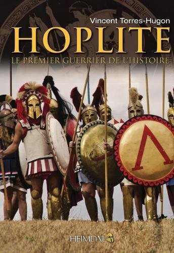 Hoplite: Le Premier Guerrier De L'histoire