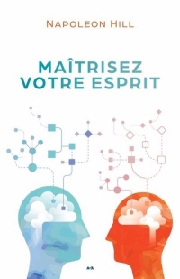 Maîtrisez votre esprit