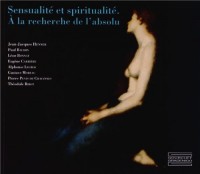 Sensualité et spiritualité : A la recherche de l'absolu