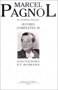 Oeuvres complètes III : Souvenirs et romans