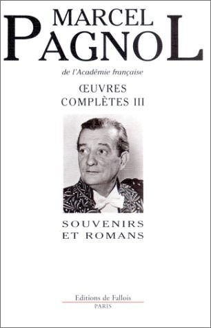 Oeuvres complètes III : Souvenirs et romans