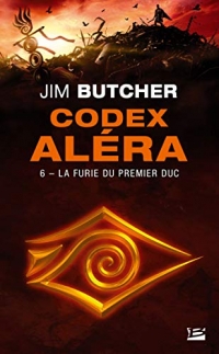 Codex Aléra, T6 : La Furie du Premier Duc