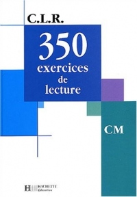 350 exercices de lecture CM
