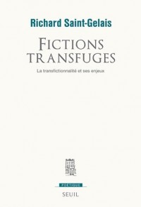 Fictions transfuges. La transfictionnalité et ses