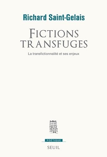 Fictions transfuges. La transfictionnalité et ses
