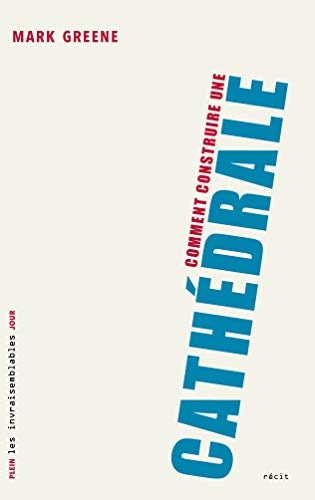 Comment construire une Cathédrale