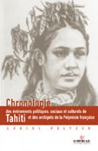 Chronologie des événements politiques, sociaux et culturels de Tahiti et des archipels de la Polynésie française