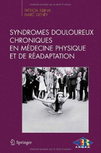 Syndromes Douloureux Chroniques en Médecine Physique et de Réadaptation (French Edition)