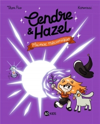 Cendre et Hazel, Tome 06: Biques et mécaniques