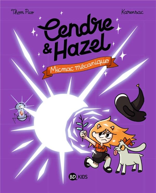 Cendre et Hazel, Tome 06: Biques et mécaniques