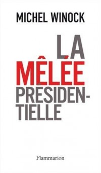 La mêlée présidentielle