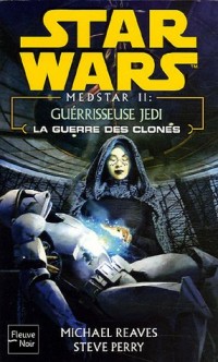 Star Wars n°72 la guerre des clones, medstar tome 2 : Guérisseuse Jedi