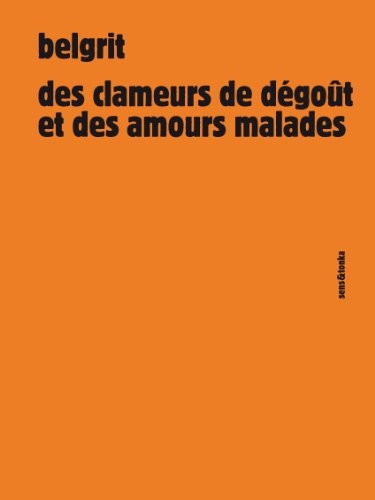 Des Clameurs de Degout et des Amours Malades