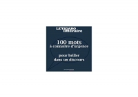 100 mots à connaître d'urgence pour briller dans un discours