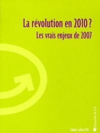 La révolution en 2010 ? : Les vrais enjeux de 2007 (1DVD)