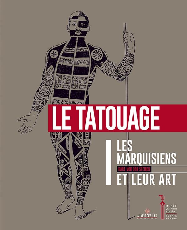 Les marquisiens et leur art : Tome 1, Le tatouage