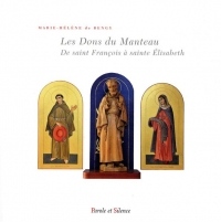 Les Dons du Manteau : De saint François à sainte Elisabeth