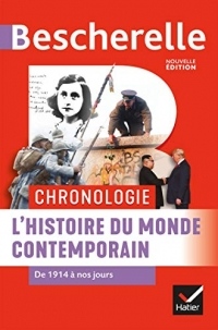 Bescherelle Chronologie de l'histoire du monde contemporain: de 1914 à nos jours