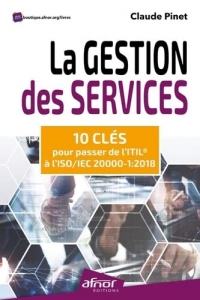 La gestion des services: 10 clés pour passer de l'ITIL® à l'ISO/IEC 20000-1:2018