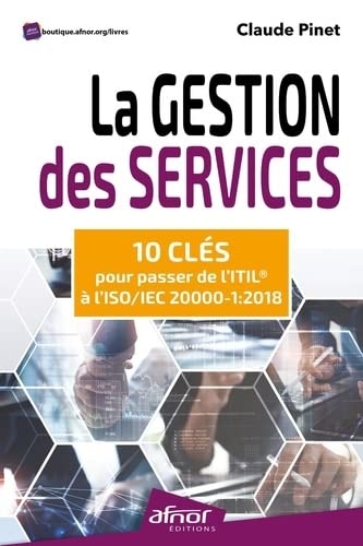 La gestion des services: 10 clés pour passer de l'ITIL® à l'ISO/IEC 20000-1:2018