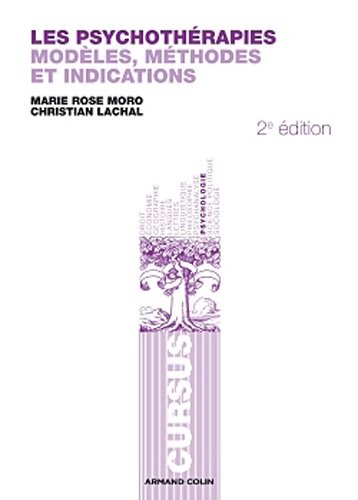 Les psychothérapies: Modèles, méthodes et indications